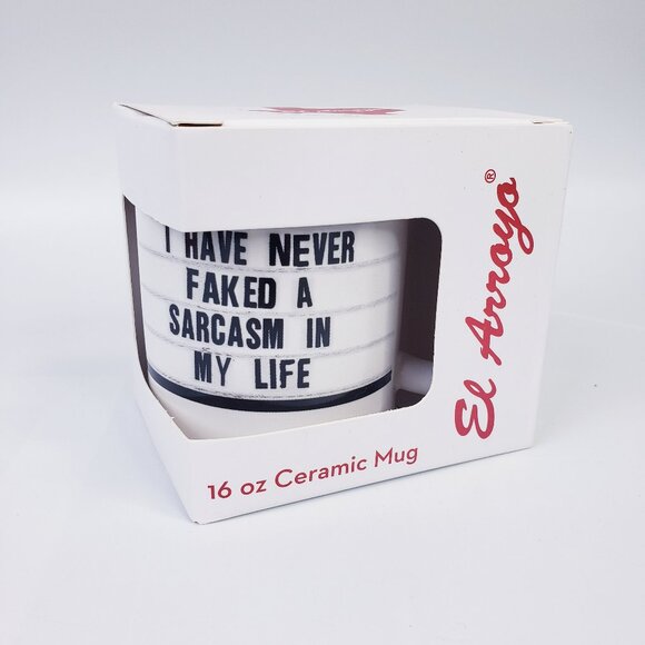 El Arroyo I Have Never Faked Sarcasm In My Life - 16oz Ceramic Mug - Picture 1 of 3